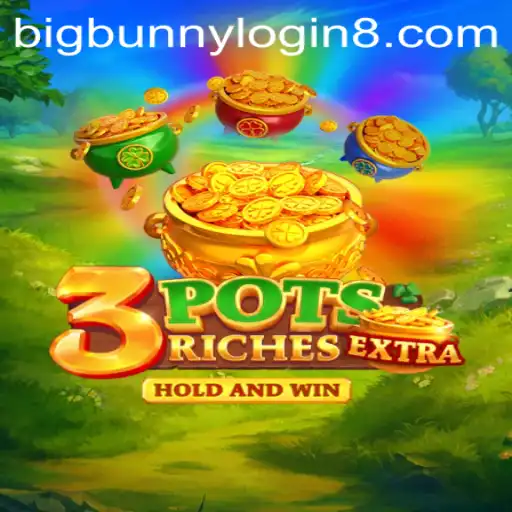 Dive into the World of 3potsExtra: A Guide to Bigbunny Login and Game Play