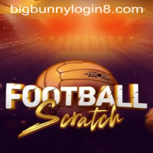 Discover the Thrills of Playing FootballScratch with BigBunny Login