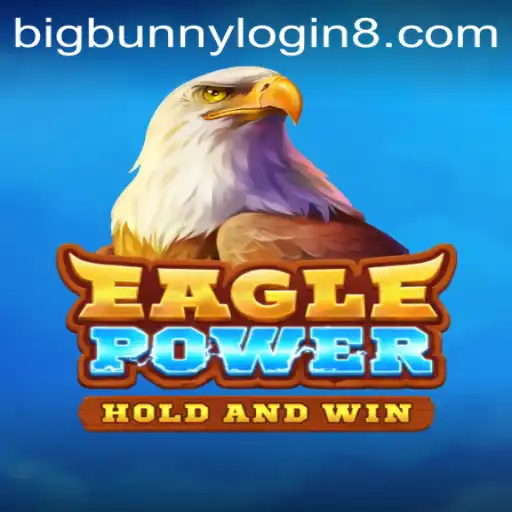 Discover the Thrilling World of EaglePower and the Intriguing 'BigBunny Login' Challenge