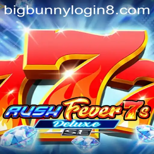 Unveiling RushFever7sDeluxeSE: A Thrilling Casino Experience with BigBunny Login
