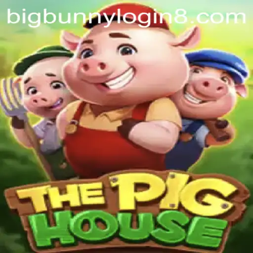 ThePigHouse: A Immersive Gaming Experience with BigBunny Login